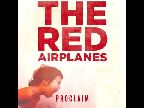 How I Love You - The Red Airplanes (Proclaim Ep)