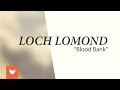 Loch Lomond - "Blood Bank"