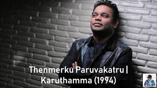 Thenmerku Paruvakatru  Karuthamma (1994)  AR Rahma