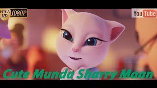 Cute Munda - Sharry Mann | Talking Tom Version| Parmish Verma | Punjabi Songs 2018 |