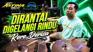 Download lagu NEW ASTINA | RORO DERISA DIRANTAI DIGELANGI RINDU LIVE MAGETAN 2026 PM AUDIO mp3