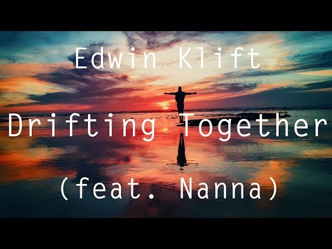 Edwin Klift - Drifting Together (feat. Nanna)