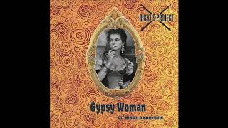Rikki&#39;s Project  -  &#39;Gypsy Woman&#39; Ft. Mihajlo Novkovic (Audio)