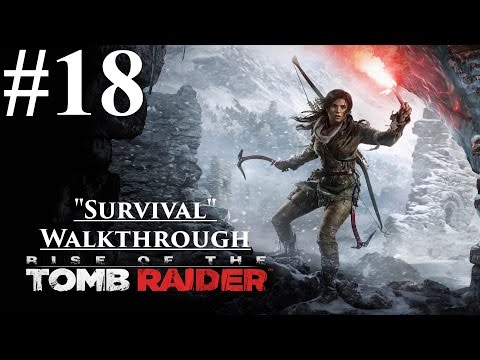 Rise Of The Tomb Raider - Walkthrough -(Survivor) Part 18 "House Of The Afflicted"(All Collectibles)