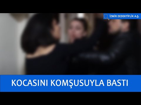 KOMŞUYLA ALDATMA / İzmir Dedektiflik A.Ş.