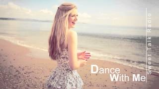 Dance With Me - Sweet Talk Radio (Lyrics)