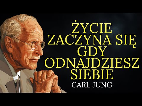 Carl Jung: Życie zaczyna się gdy odnajdziesz siebie