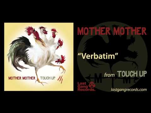 Mother Mother - Verbatim