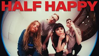 Half Happy – “Bloom”