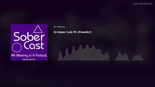 Al-Anon: Lois W. (Founder)