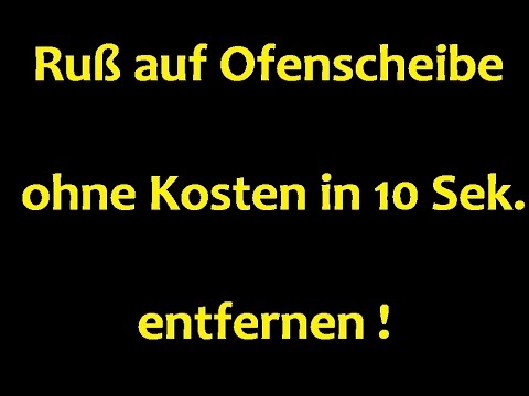 Ruß auf Ofenscheibe entfernen in 10 Sek. (Kaminofentür reinigen)