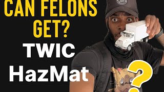 🎯 “Felons CAN Get TWIC and Hazmat in 2025!