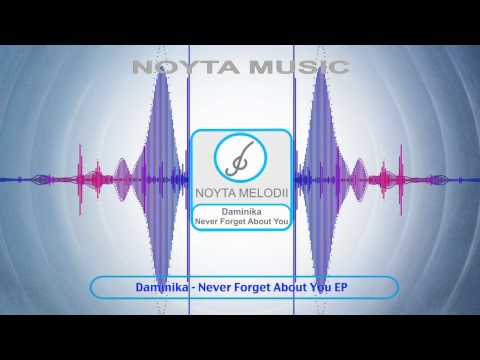 Daminika - Never Forget About You EP