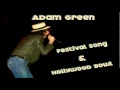 Adam Green Live @ Basel 2008 Festival Song & Hollywood Bowl
