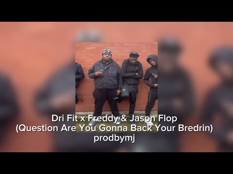 Dri Fit x Freddy & Jason Flip (Question, Are You Gonna Back Your Bredrin) [Tiktok Remix]