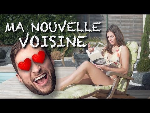 MA NOUVELLE VOISINE - Le Parfait Inconnu