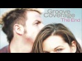 Groove Coverage The End Album Version 2003