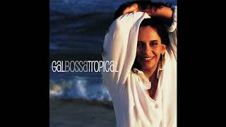 Gal Costa - Cada Macaco No Seu Galho (Cho Chuá) [Gal Bossa Tropical]
