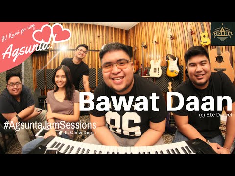 Bawat Daan | (c) Ebe Dancel | #AgsuntaJamSessions ft. Clara Benin