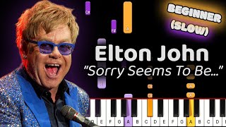  - Elton John Sorry Seems To Be The Hardest Word Piano Tutorial! (BEGINNER) SLOW 50% SPEED