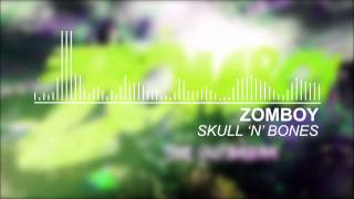 [DRUMSTEP] Zomboy - Skull 'n' Bones