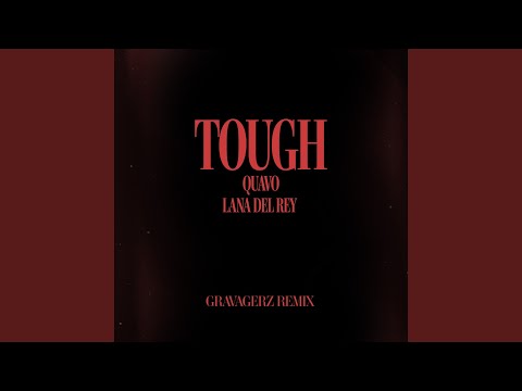 Videoclip de Tough (Gravagerz Remix) — Lana Del Rey