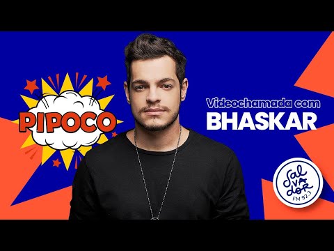Programa Pipoco com Bhaskar (30/03/2021) - Salvador FM