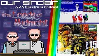 Our Sinclair: A ZX Spectrum Podcast 15 - Lords of Midnight