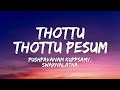 Thottu Thottu Pesum Lyrics Good Bad Ugly Pushpavanam Kuppsamy Swarnalatha Sulthaana