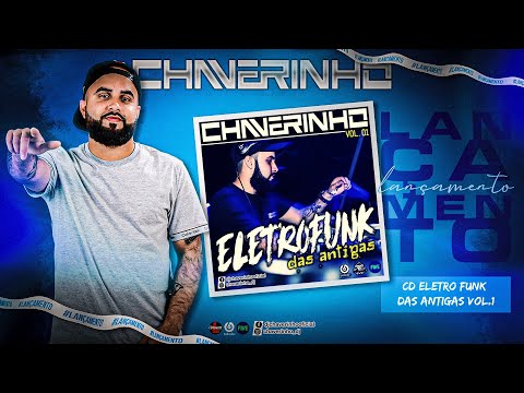 CD ELETRO FUNK DAS ANTIGAS VOL.1 - DJ CHAVERINHO (OFICIAL) #repost #tbt