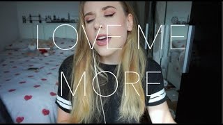 Love Me More - Chase and Status ft. Emeli Sande (cover)