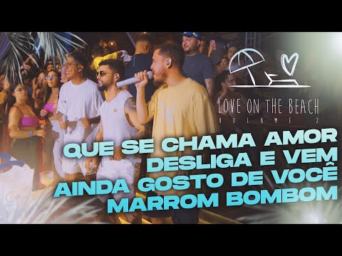 I Love Pagode NA PRAIA - Que se chama amor | Desliga e vem | Ainda gosto de você | Marrom bombom
