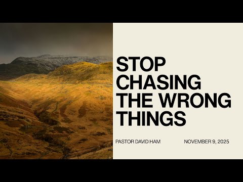 Stop Chasing The Wrong Things | Pastor David Ham | SoulCry Church