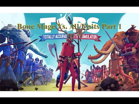 (1v1) Bone mage vs All Units Part 1 - Totally Accurate Battle Simulator TABS