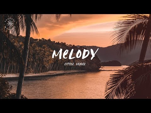 Little Venice - Melody (Lyrics)