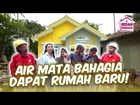 AIR MATA BAHAGIA DAPAT RUMAH BARU DARI TIM BEDAH RUMAH | KILAU EPS 386 PART 4