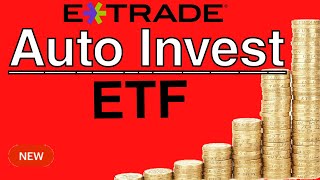 Etrade best stock brokerage Automatic recurring investing weekly ETF auto invest, fractional