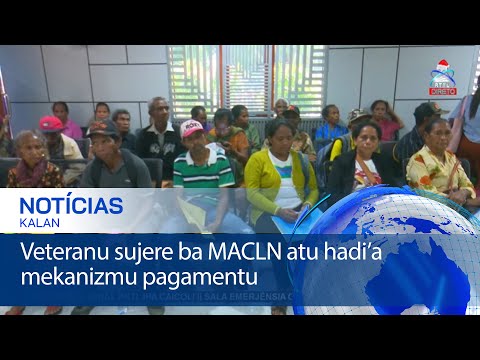 Veteranu sujere ba MACLN atu hadi’a mekanizmu pagamentu