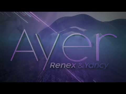 Renex, Yvncy - Ayer (Official Visualizer)