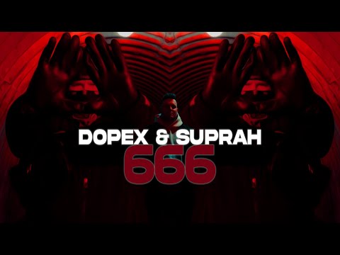 DOPEX & SUPRAH - 666 (prod. by SAMEK & DOPEX) [OFFIZIELLES 4K VIDEO]