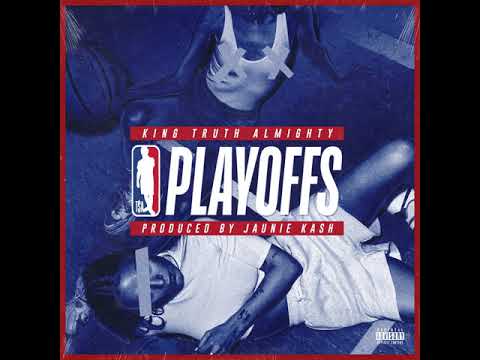 King Truth Almighty - PLAYOFFS (Official Audio)