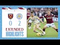 Extended Highlights | West Ham 0-2 Leicester City | Premier League