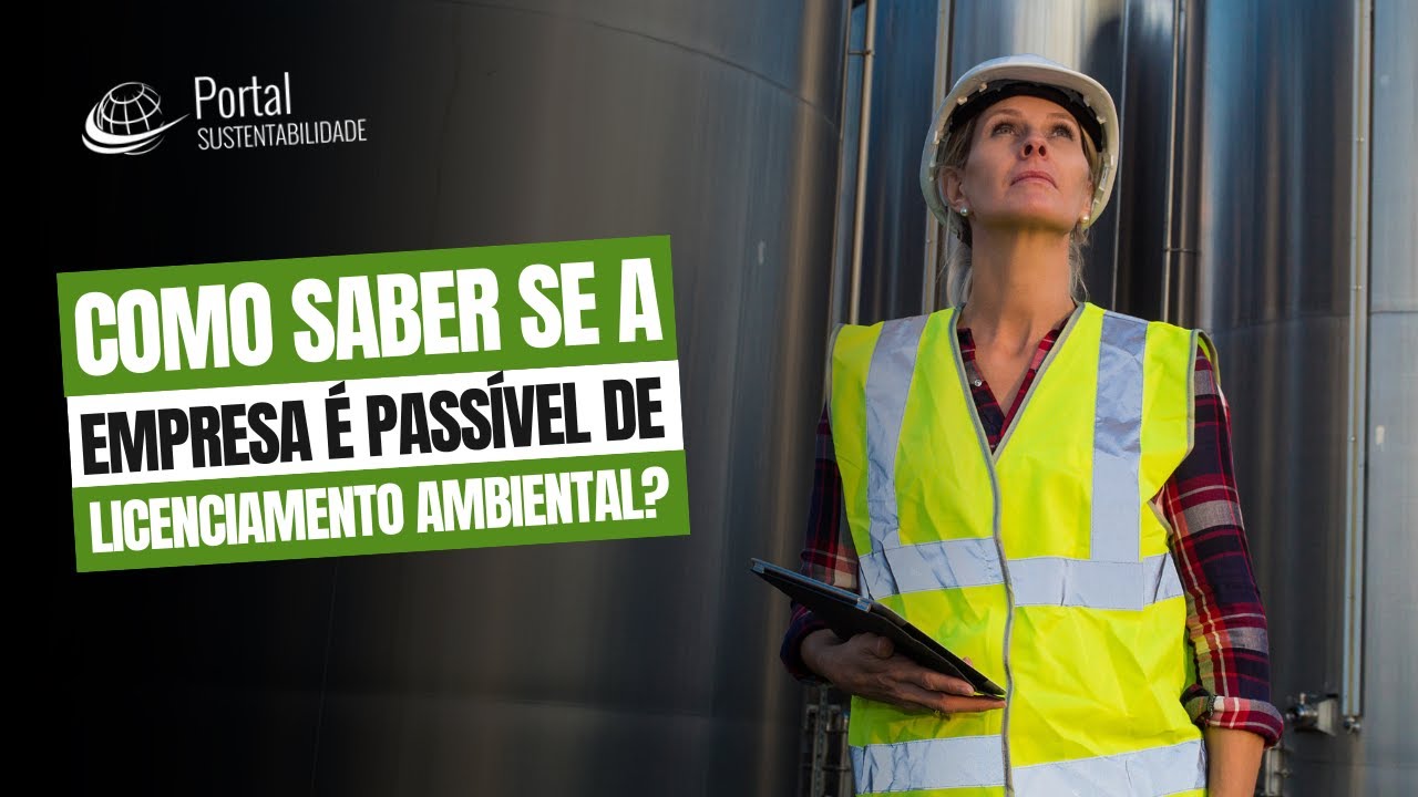 Como saber se a empresa é passível de Licenciamento Ambiental?