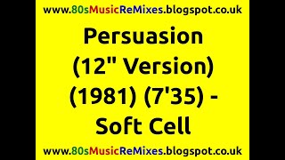 Persuasion (12" Version) - Soft Cell | Marc Almond | Dave Ball | 80s Club Mixes | 80s Club Music