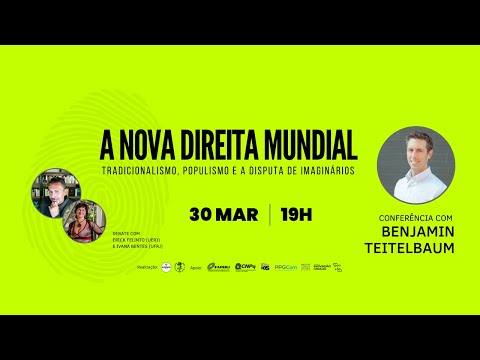 A Nova Direita Mundial - Conferência com Benjamin Teitelbaum