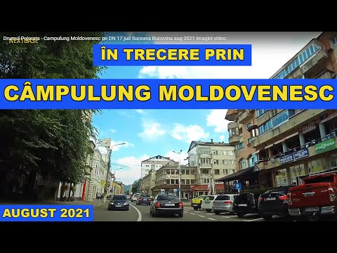 Traseul Pojorata - Campulung Moldovenesc pe DN 17 jud Suceava Bucovina imagini video trafic aug 2021