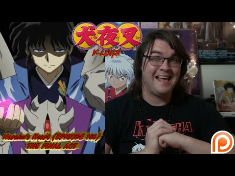 InuYasha V-Logs - NARAKU'S HEART (Episode 168) ITS GOOD TO BE BACK!