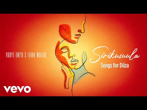 Viboyo Oweyo, Frank Mbalire - Sirikusuula (Audio)