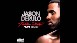 Jason Derulo feat. 2 Chainz - Talk Dirty (TJR Remix)