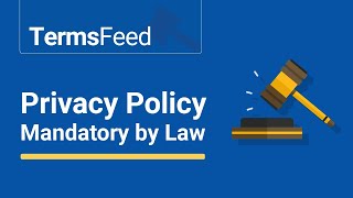 Privacy Policies are Mandatory by Law
